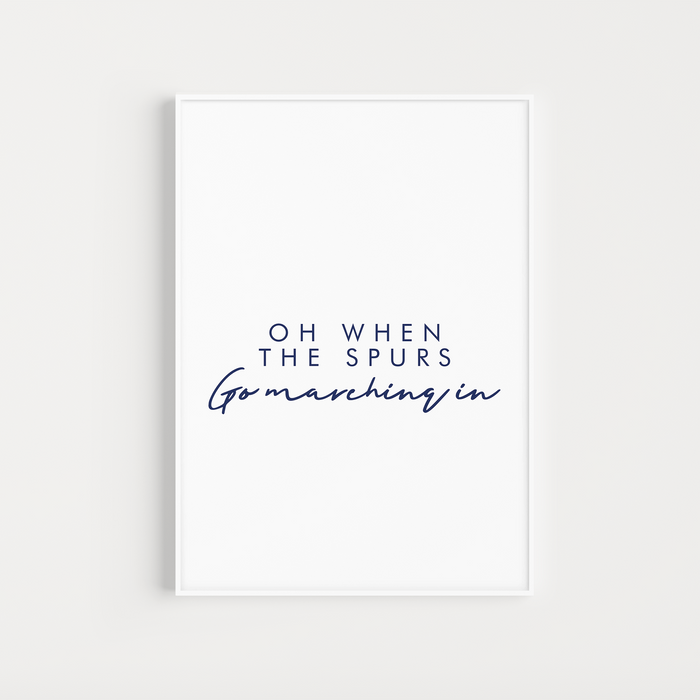 Tottenham Hotspur "Oh When The Spurs" Chant Poster
