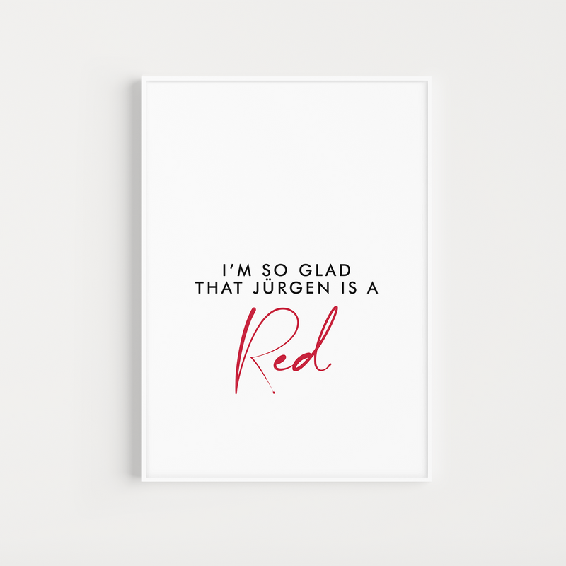 liverpool "jurgen is a red" lyrics poster